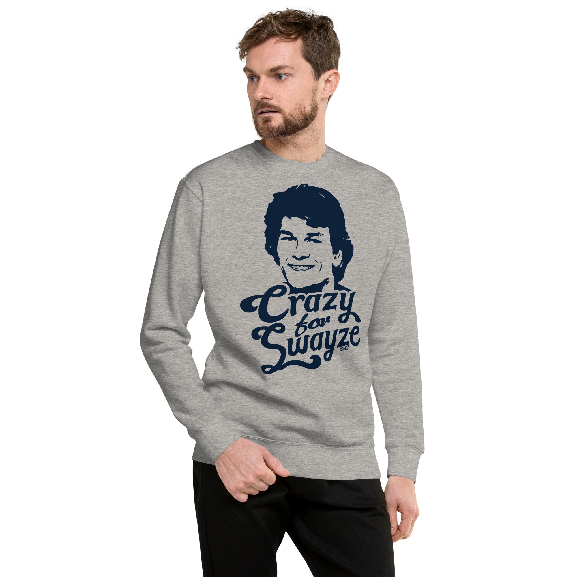 Men's Crazy For Swayze | Supports World Health Retro Classic Sweatshirt | Vintage 80S Movie Fleece | Solid Threads