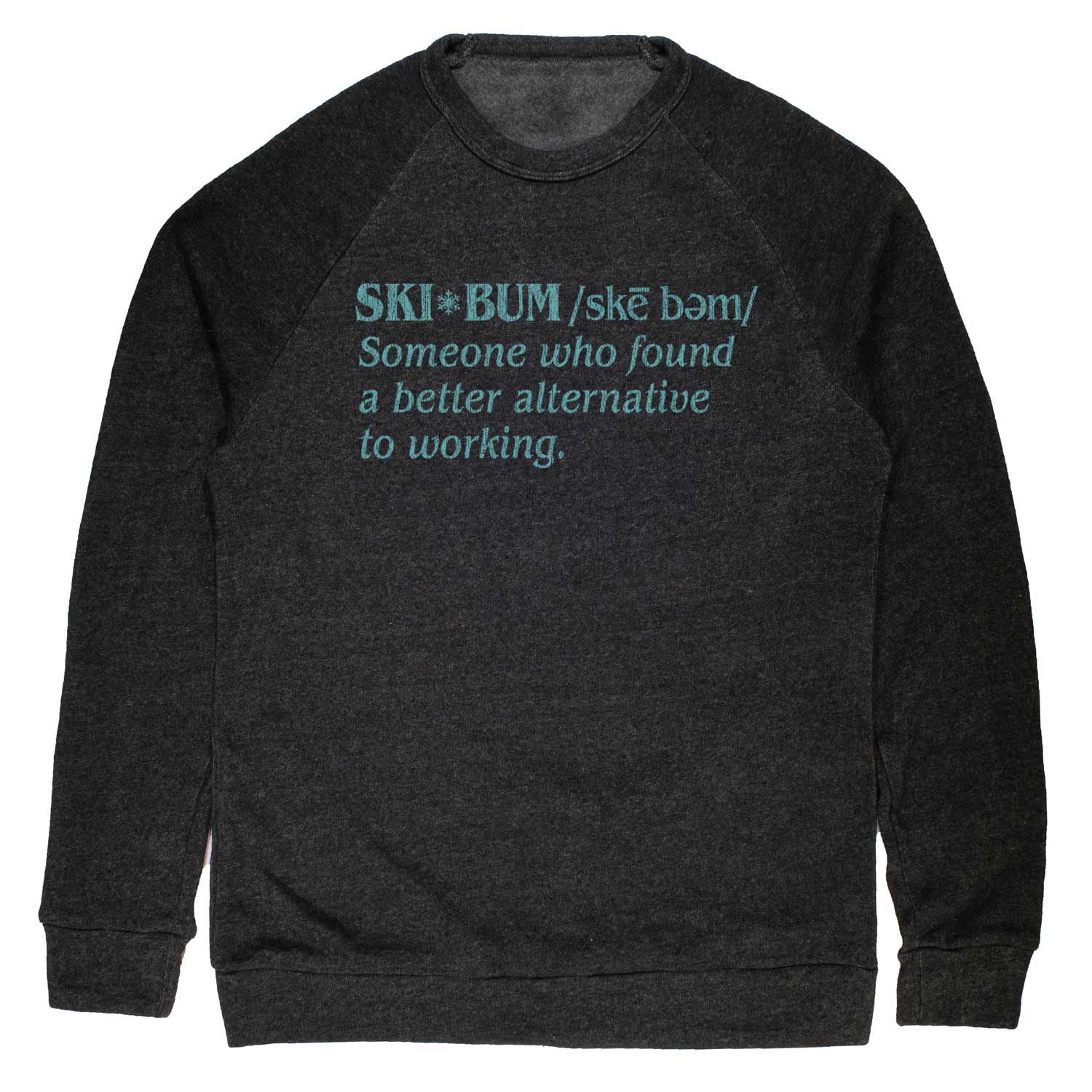 Unisex Ski Bum Defined T-shirt Fleece Crewneck